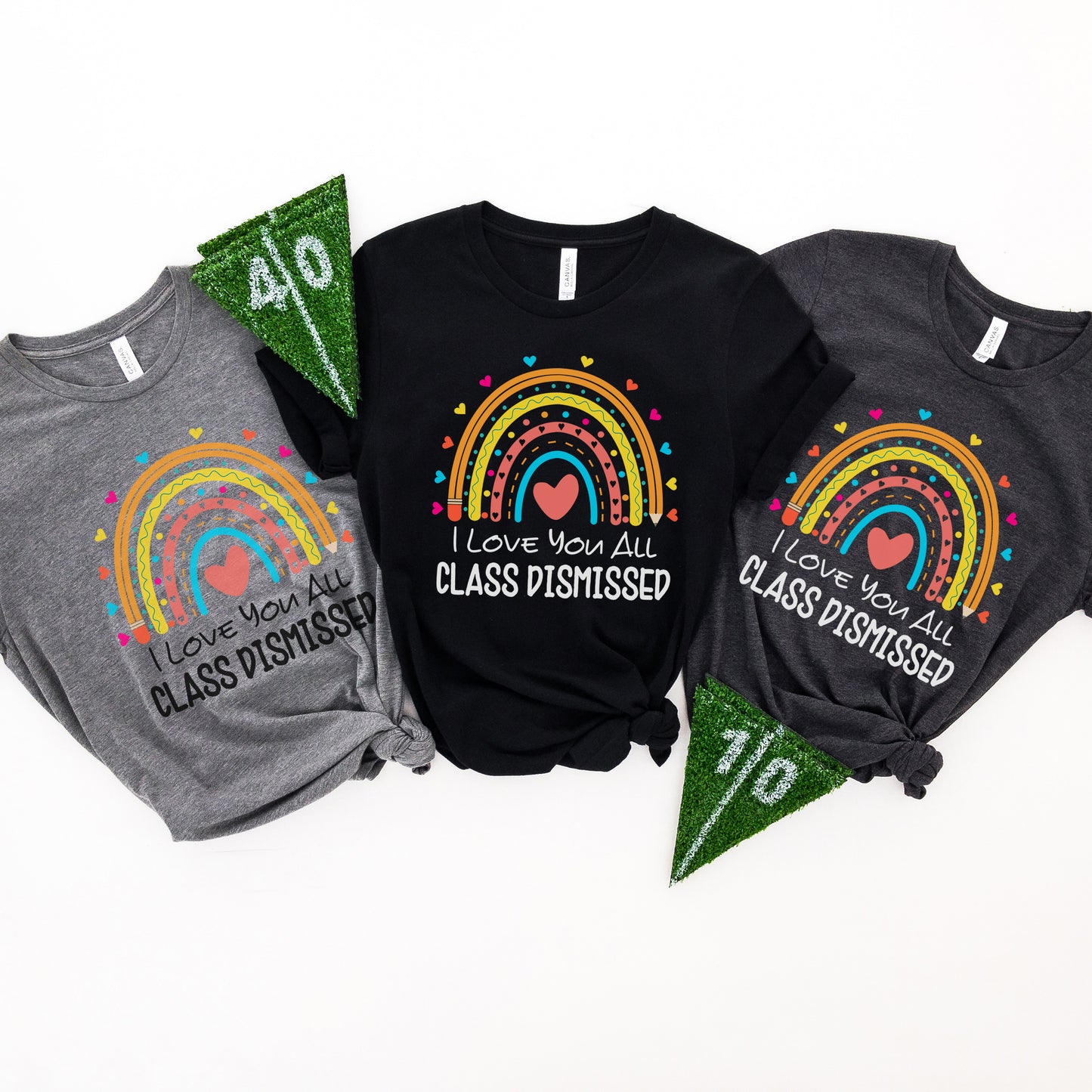 I Love You All Class Dismissed, Last Day Of School Teacher T-Shirt, Rainbow Teacher Team Shirt