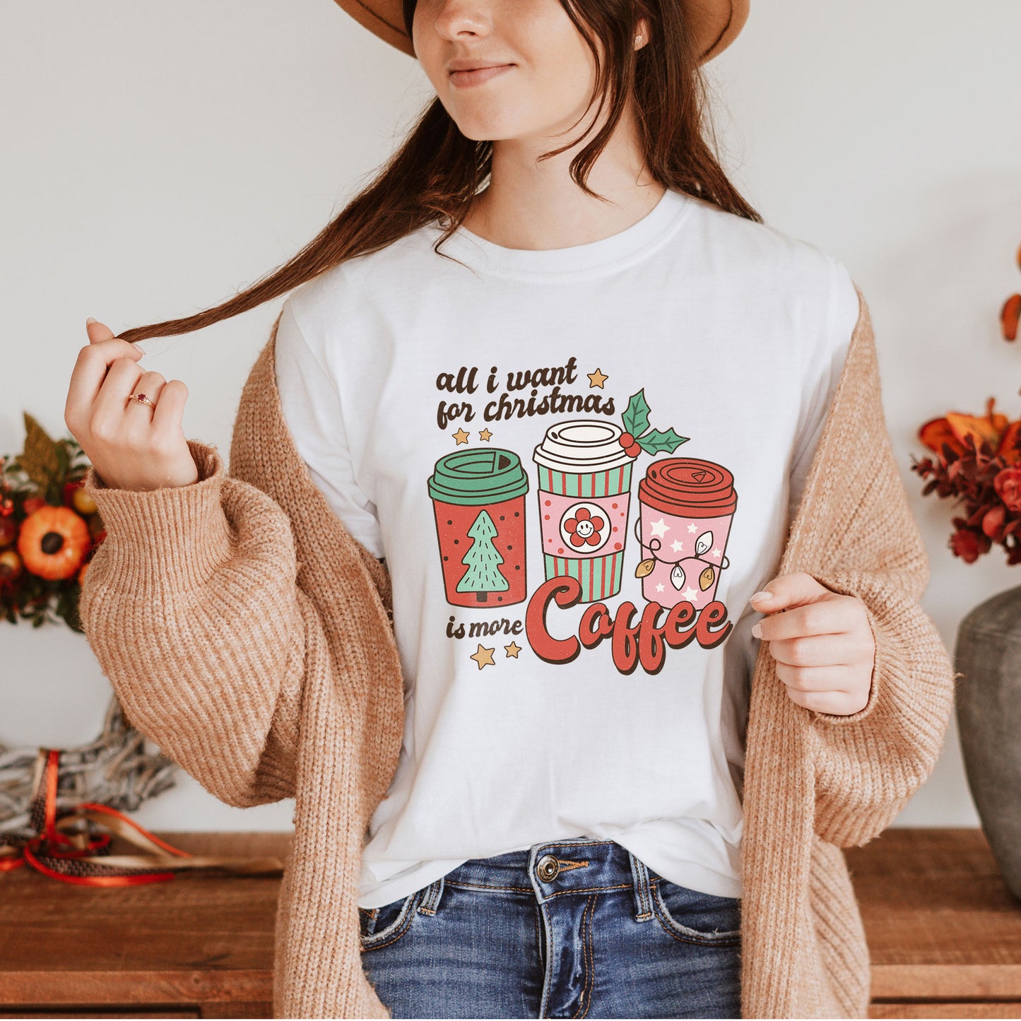All I Want For Christmas Is More Coffee Christmas Shirt