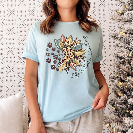 Life Is Better With Dogs Shirt - Leopard Funny Sayings - Sunflower Dog Lovers Shirt