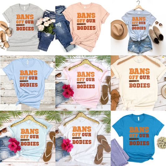 Bans Off Our Bodies Shirt, My Body My Choice T-Shirt, Pro Choice Shirt, Womens Rights Protest Shirt, Womens Rights March Feminist Roe Shirt