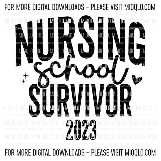 Nursing School Survivor 2023, Nurse Graduation Funny Sayings Sublimation PNG Digital Downloads