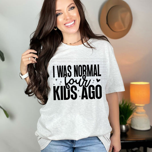 I Was Normal FourKids Ago, Boho Funny Sayings Sublimation PNG Digital Downloads