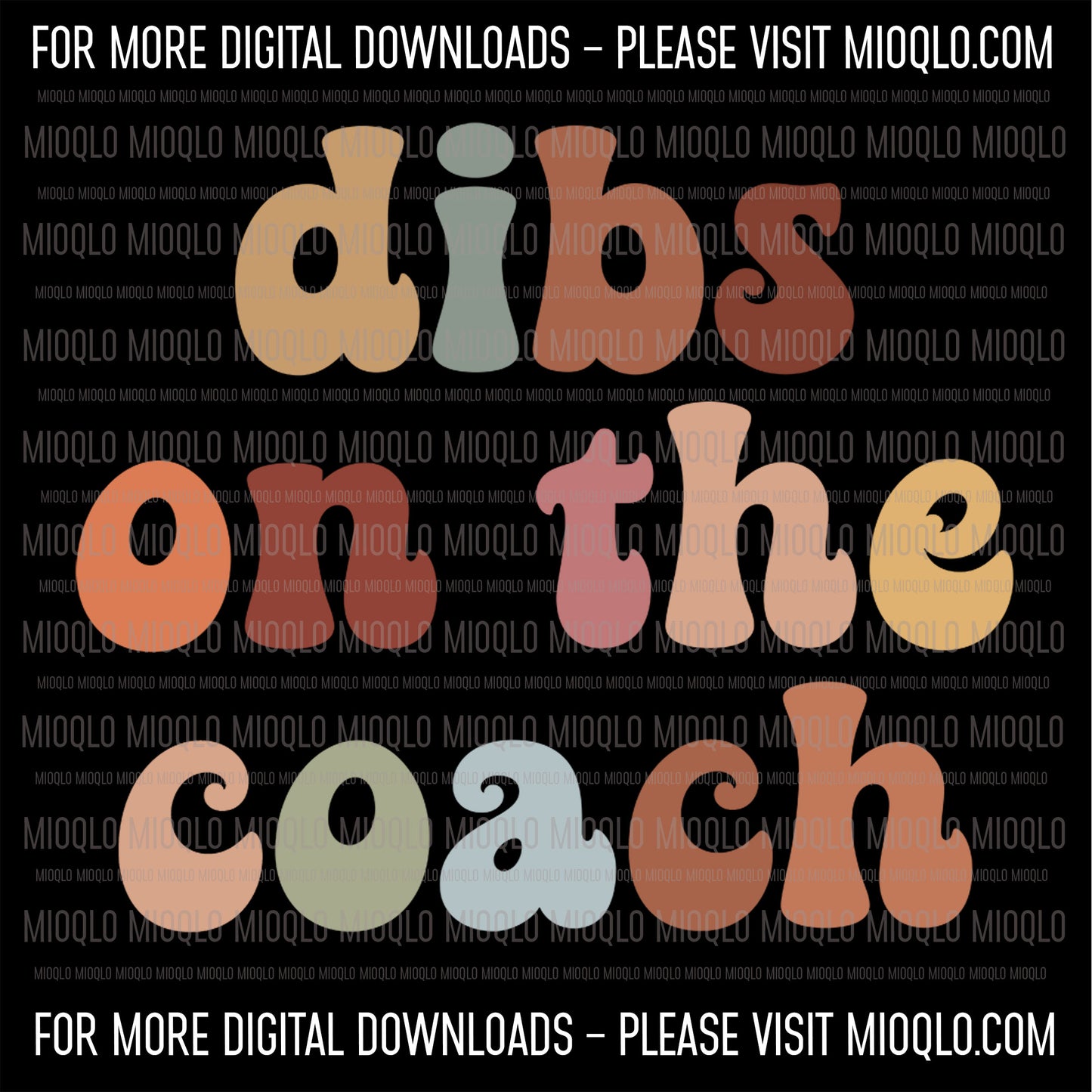 Dibs On The Coach, Boho Funny Sayings Sublimation PNG Digital Downloads