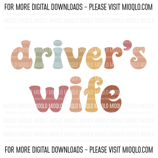 Driver's Wife, Boho Funny Sayings Sublimation PNG Digital Downloads