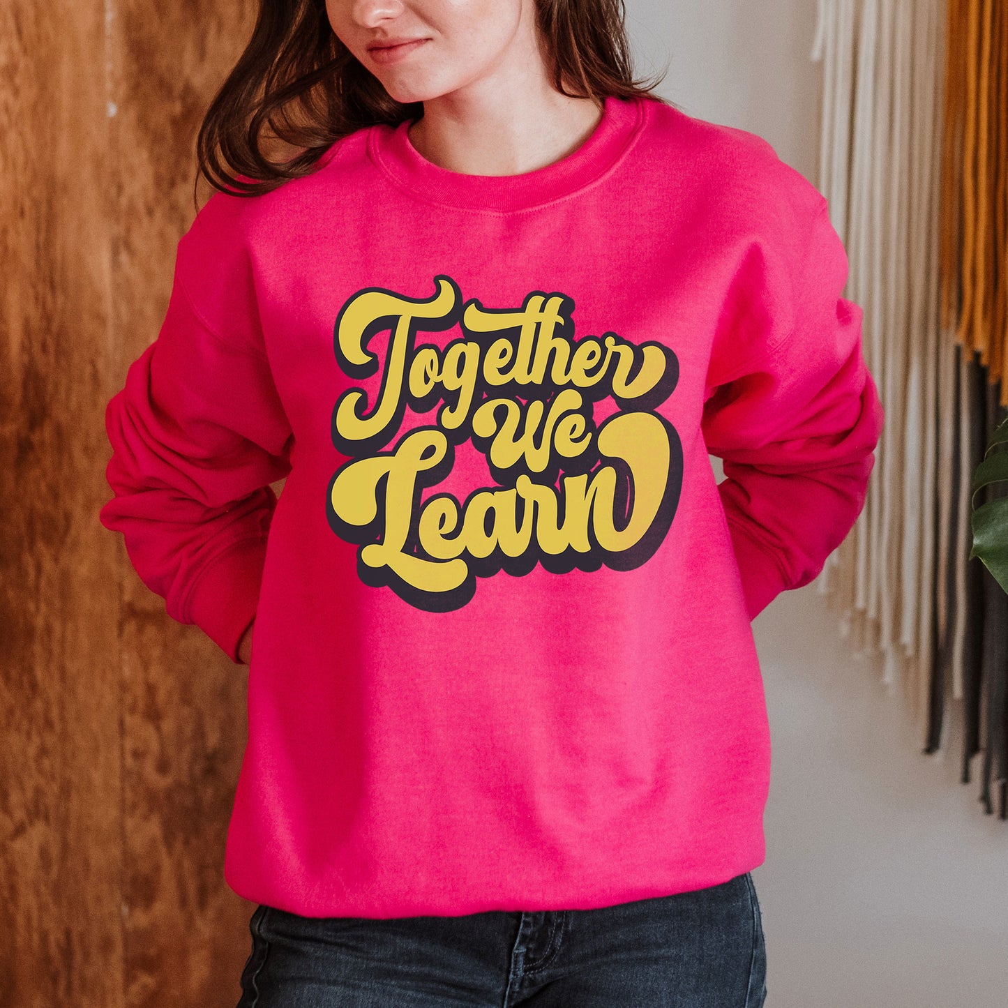 Together We Learn Sweatshirt, Teacher Positivity Sweater, Classroom Teach Sweater