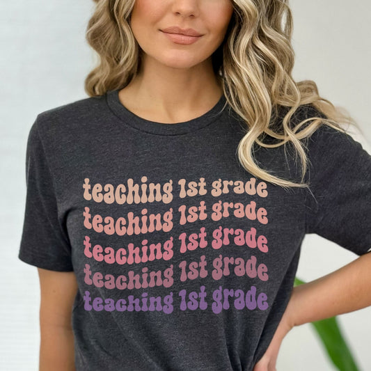 Custom Teaching Classroom Shirt, Teaching First Grade Teacher T-Shirt