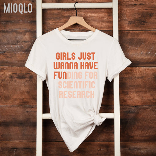 Girls Just Wanna Have Funding For Scientific Research, Science Shirt, Tank Top, Phd Student, Grad, Doctorate Gifts, Graduate Degree Student
