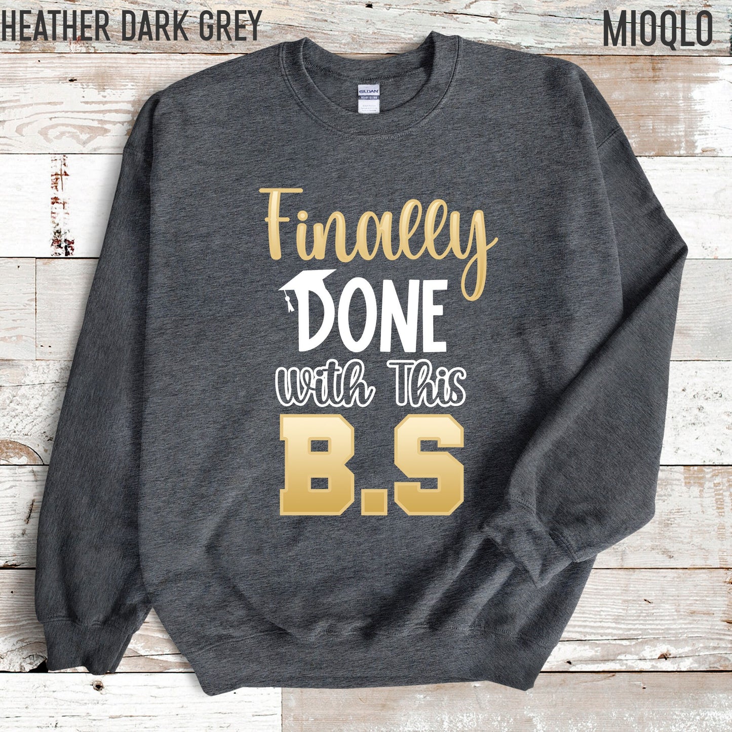 Finally Done With This BS Shirt, Bachelor Degree Graduation Gift, BS Degree Gift, Bachelors 2021 Tee, Business Student Tee, Funny Graduation