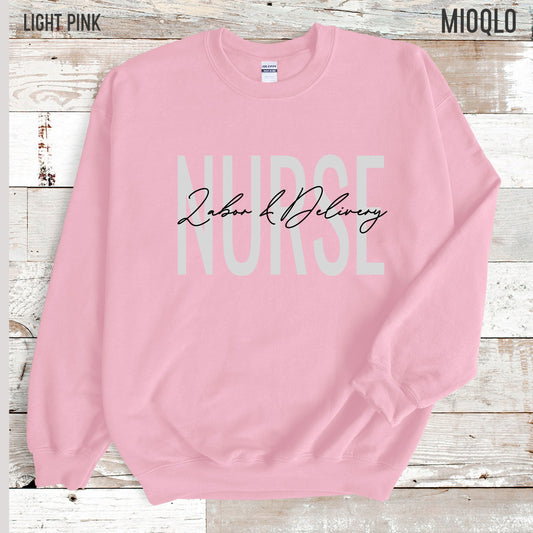 Nurse Labor And Delivery Sweatshirt, Nurse Labor And Delivery Sweater, Nurse Labor And Delivery Undergraduate, Labor And Delivery Nurse Tee