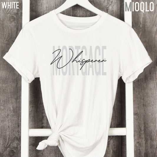 Mortgage Whisperer Tee, Mortgage Broker Shirt, Real Estate Shirt, Realtor Vibes, Real Estate Life, Ask Me About Mortgage, Real Estate Gift