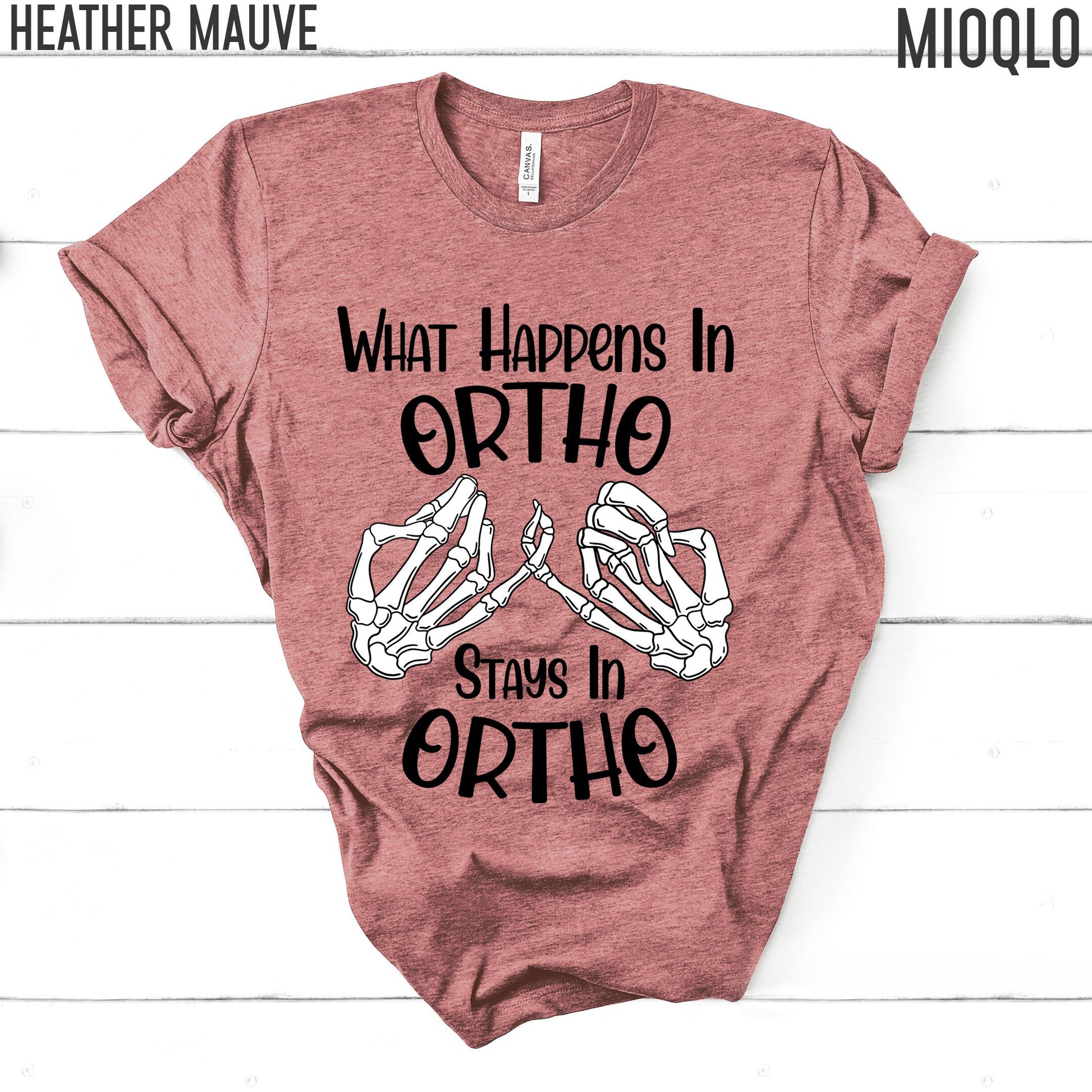 Nurse Orthopedic Shirt, Funny Skeleton Bone Nurse Orthopedic, Orthopedic Nurse, Ortho Graduation Shirt, What Happens In Ortho Stays In Ortho
