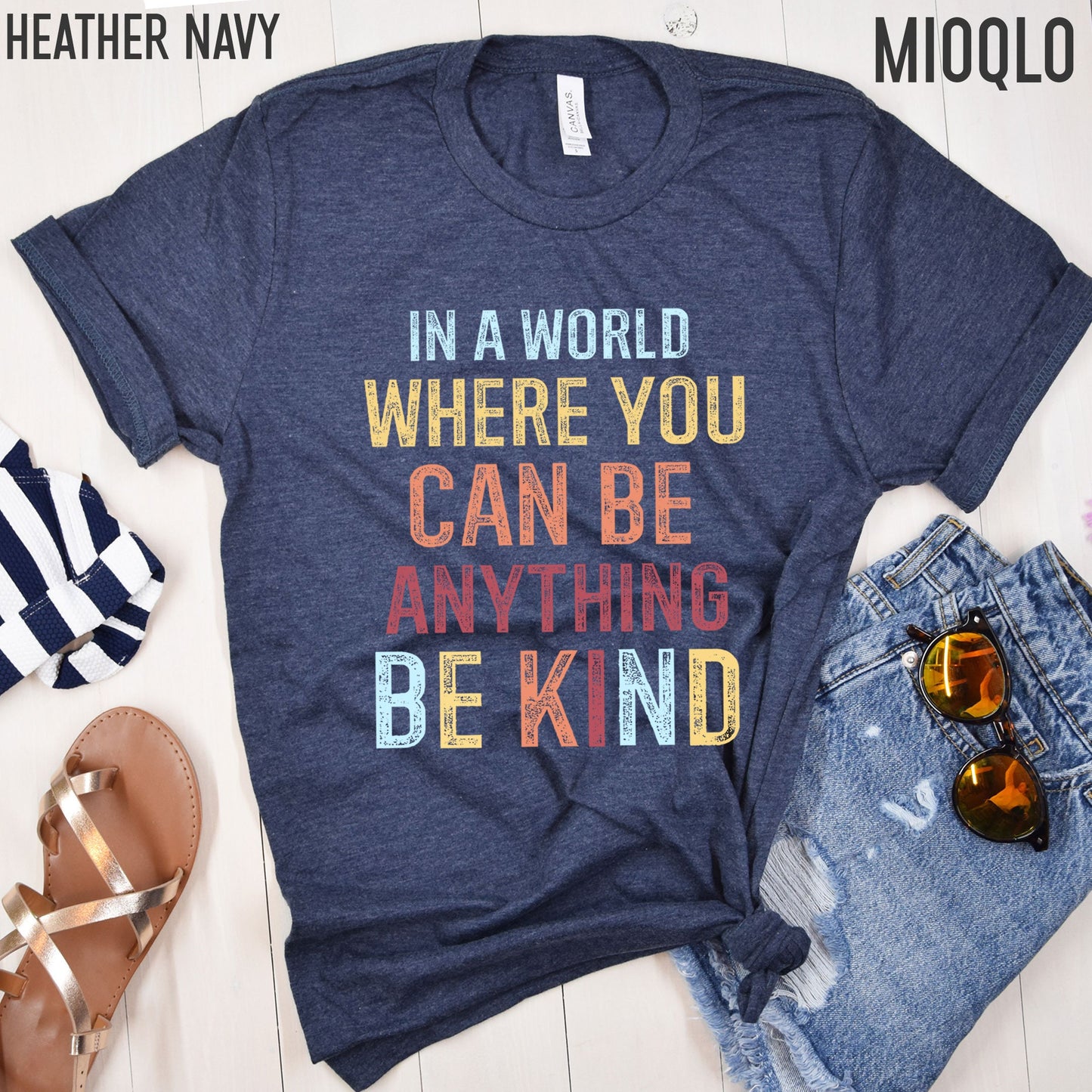 In A World Where You Can Be Anything Be Kind Shirt, Teacher Shirt, Summer Be Kind Shirt, Motivational Saying, Positivity Clothing, Be Nice