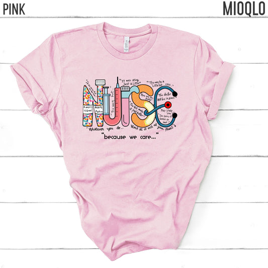 Nurse Because We Care Shirt, RN Nurse Tee, CNA Undergraduate, Pediatric Nurse Graduation Shirt, Future Nurse Tee, Cute Nurse Life Gift