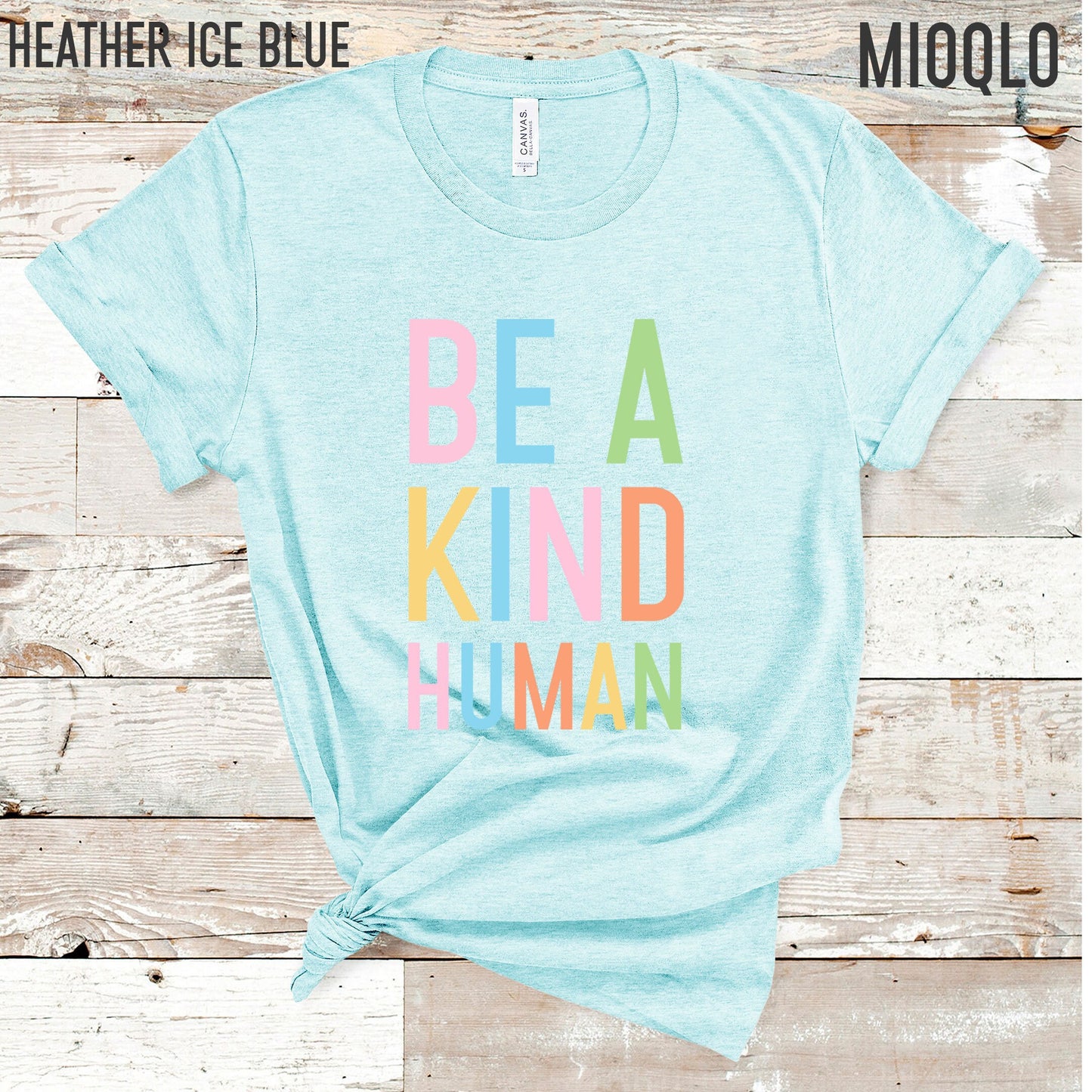 Be A Kind Human Summer T-Shirt, Inspirational Shirt, Be Kind Shirt, Happy Shirt, Best Friend Gift, Summer Vibes, Human Kind, Rainbow Shirt