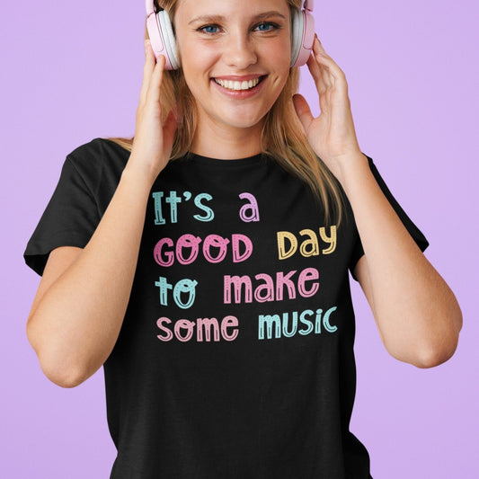 It's a Good Day to Make Some Music T-Shirt, Best Education Gift Shirt For Music Teacher, Elementary School, Musician, Marching Band, Guitar