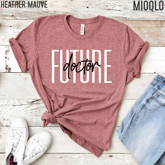 Future Doctor Shirt, Phd Student Graduate Tee, Not That Kind Of Doctor Graduation Shirt, ER, MD, OR, Dentist, Appreciation Cute Grad School