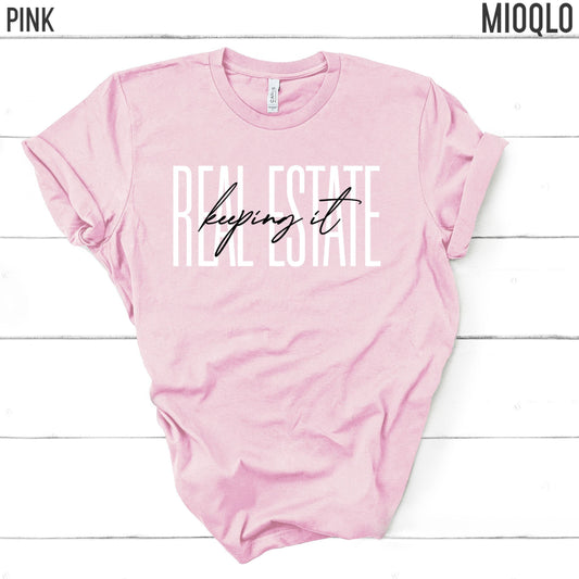 Keeping It Real Estate Shirt, Mortgage Funny Realtor Tee, Real Estate Agent Life, Home Girl Tank, House Dealer Tee, Realtor Broker Vibes Top