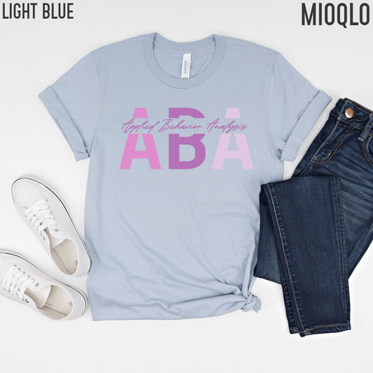 ABA Shirt, Applied Behavior Analysis, Behavior Analyst, Bcba Gift, RBT Shirts, BCBA Shirt, Aba Therapy Shirt, Registered Behavior Technician