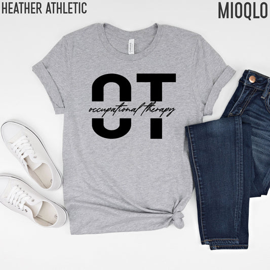 OT Shirt, Occupational Therapy Shirt, Occupational Therapy Assistant, Therapist, Occupational Therapy, OTA Shirt, Occupational Therapy Gifts