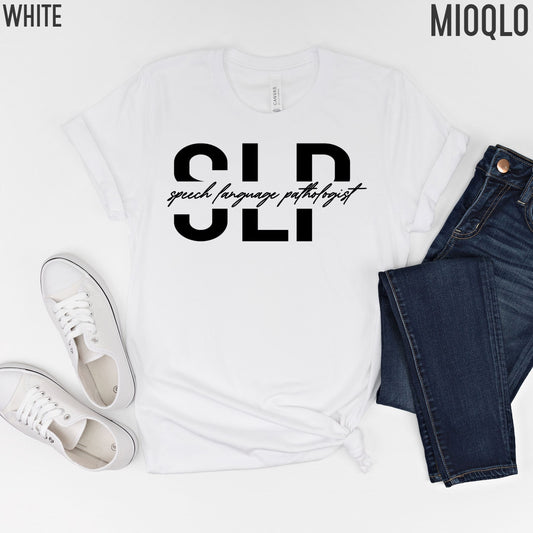 SLP Shirt, Speech Language Pathologist Shirt, Speech Language Pathologist Gift, Speech Pathology, Speech Therapy Shirt, SLP Gift, SLPA Shirt