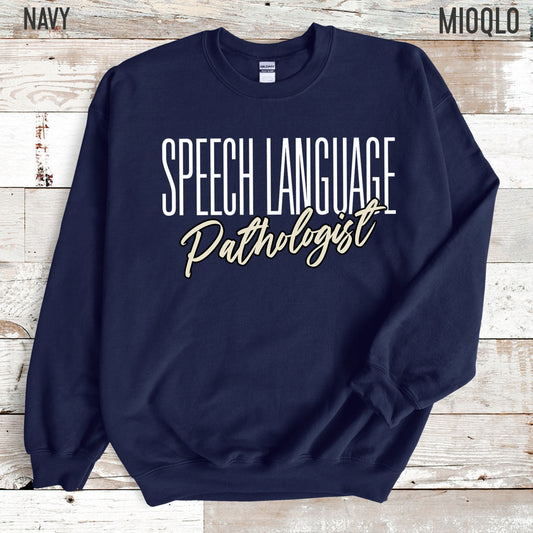 Speech Language Pathologist Sweatshirt, Speech Therapy Sweater, Speech Language Pathologist Gift, Speech Pathology SLPA Therapist, SLP Shirt