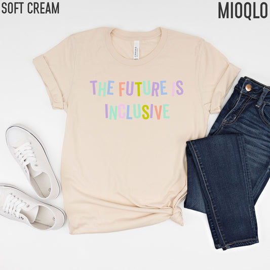 The Future Is Inclusive Shirt, SLP Professional Tee, Social Work School, Neurodiversity Acceptance Tee, Special Ed Teacher, Autism Mom