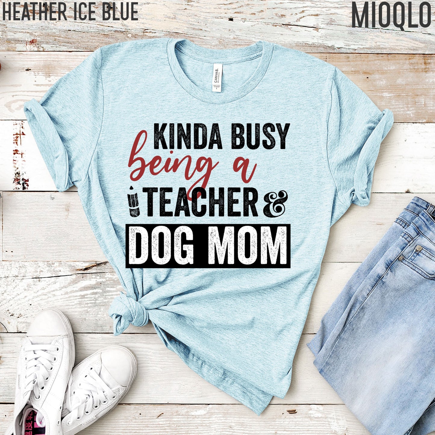Kinda Busy Being A Teacher And Dog Mom Shirt, Teacher Tee, Teacher With A Dog Lover Tee, Animal Lover, Kind of, Funny Teacher Appreciation