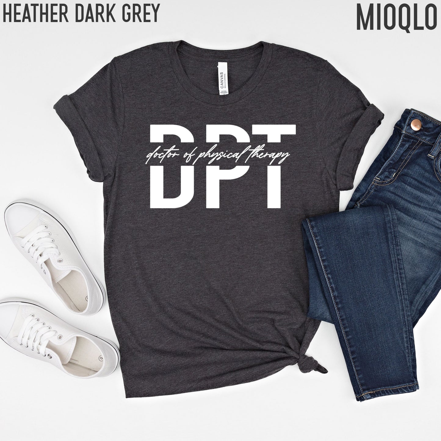 DPT Shirt, Doctor Of Physical Therapy, DPT Gift, Physical Therapy Shirt, Physical Therapist Assistant, PTA Shirt, Physical Therapy Gift Tee