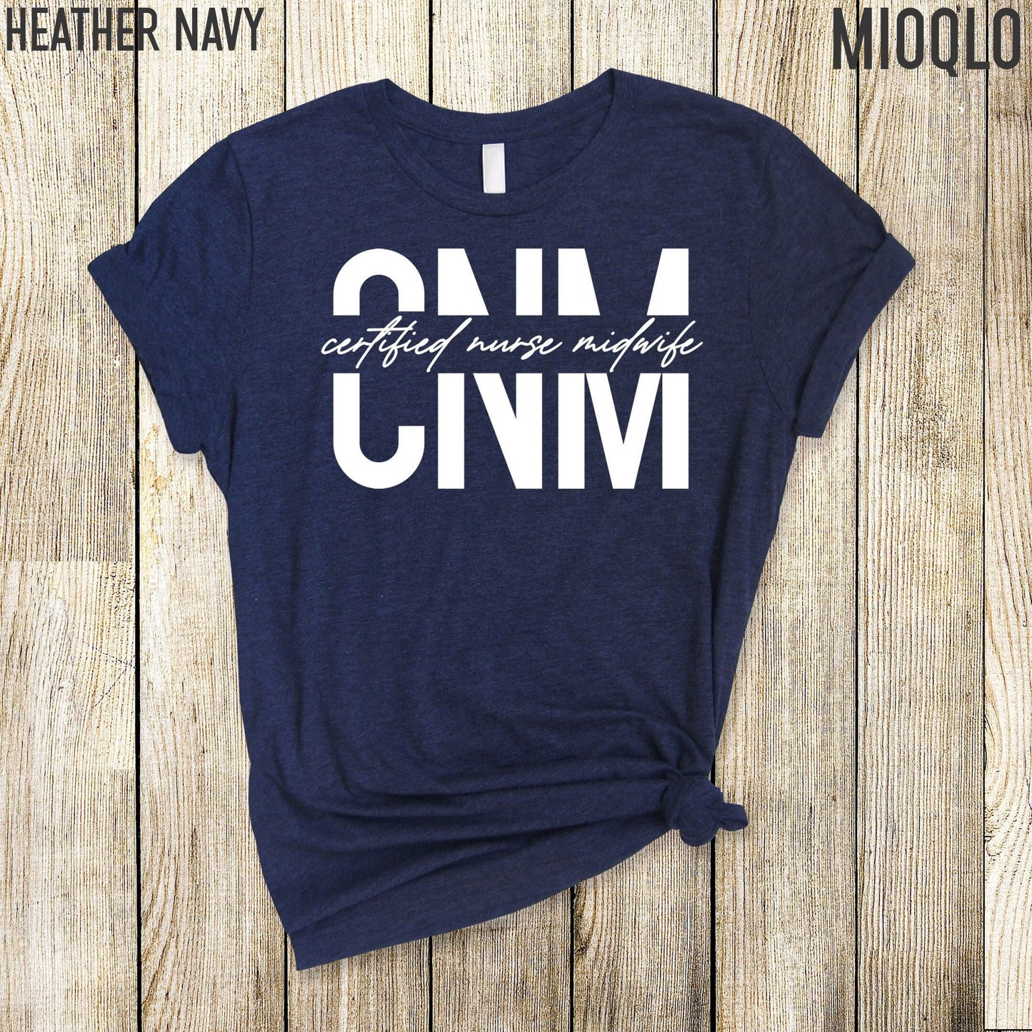 CNM, Certified Nurse Midwife Shirt, Nurse Life Shirt, Nursing School Tee, Labor And Delivery Nurse, Appreciation RN Tee, Children Nurse Tee