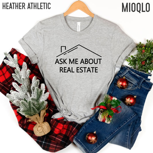 Ask Me About Real Estate Shirt, Realtor Shirt, Ask Me About Mortgages, Mortgage Gift, Xmas Loan Officer, Christmas Real Estate Closing Gifts