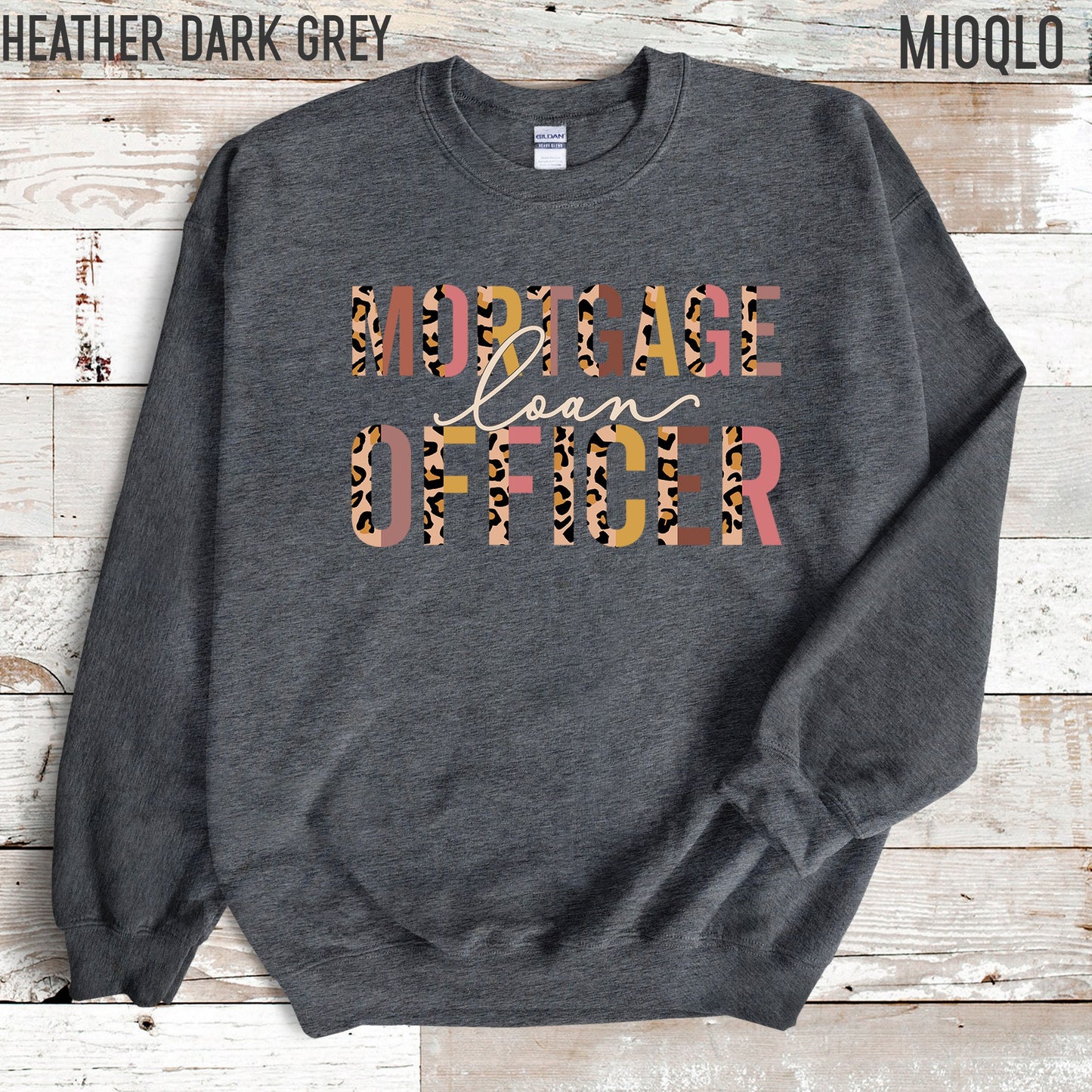Mortgage Loan Officer Sweatshirt, Real Estate Sweater Gift, Leopard Print Realtor Listing Home Rental Leasing Housing Mortgages Closing Gift