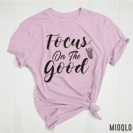 Focus On The Good Shirt, Women Inspirational Shirt, Graphic Tee, Motivational Christmas Teacher Shirt, 100th Day Of School Teacher Gift Tee