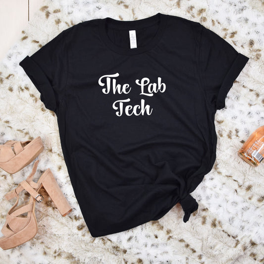The Lab Tech Shirt, Laboratory Technician Life, Chemist Biologist Scientist Gifts, Bestie Scientist Science Birthday Gift