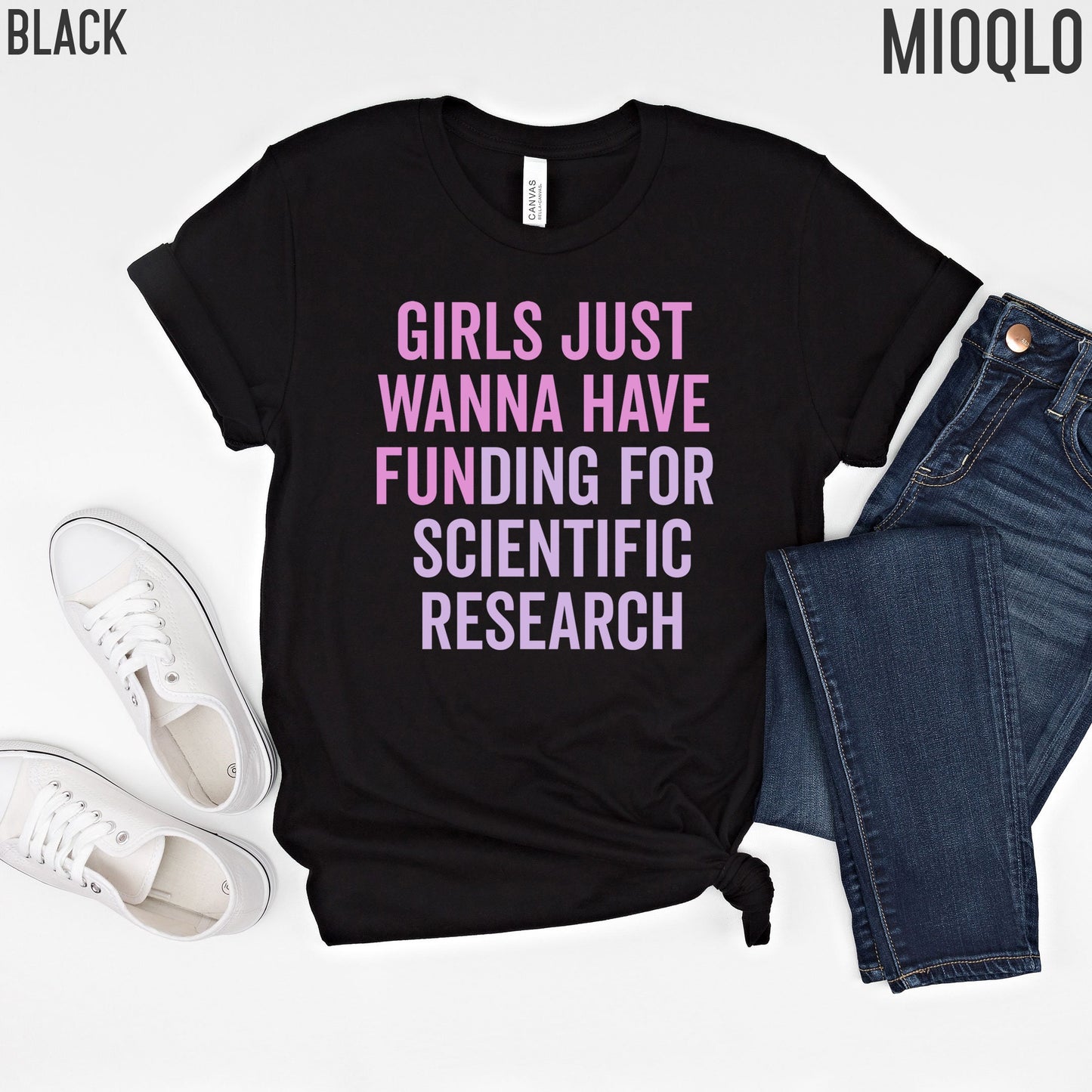 Girls Just Wanna Have Funding For Scientific Research, Women Of Science Shirt, Phd Student, STEMinist Grad, Doctorate Graduate Degree Gifts