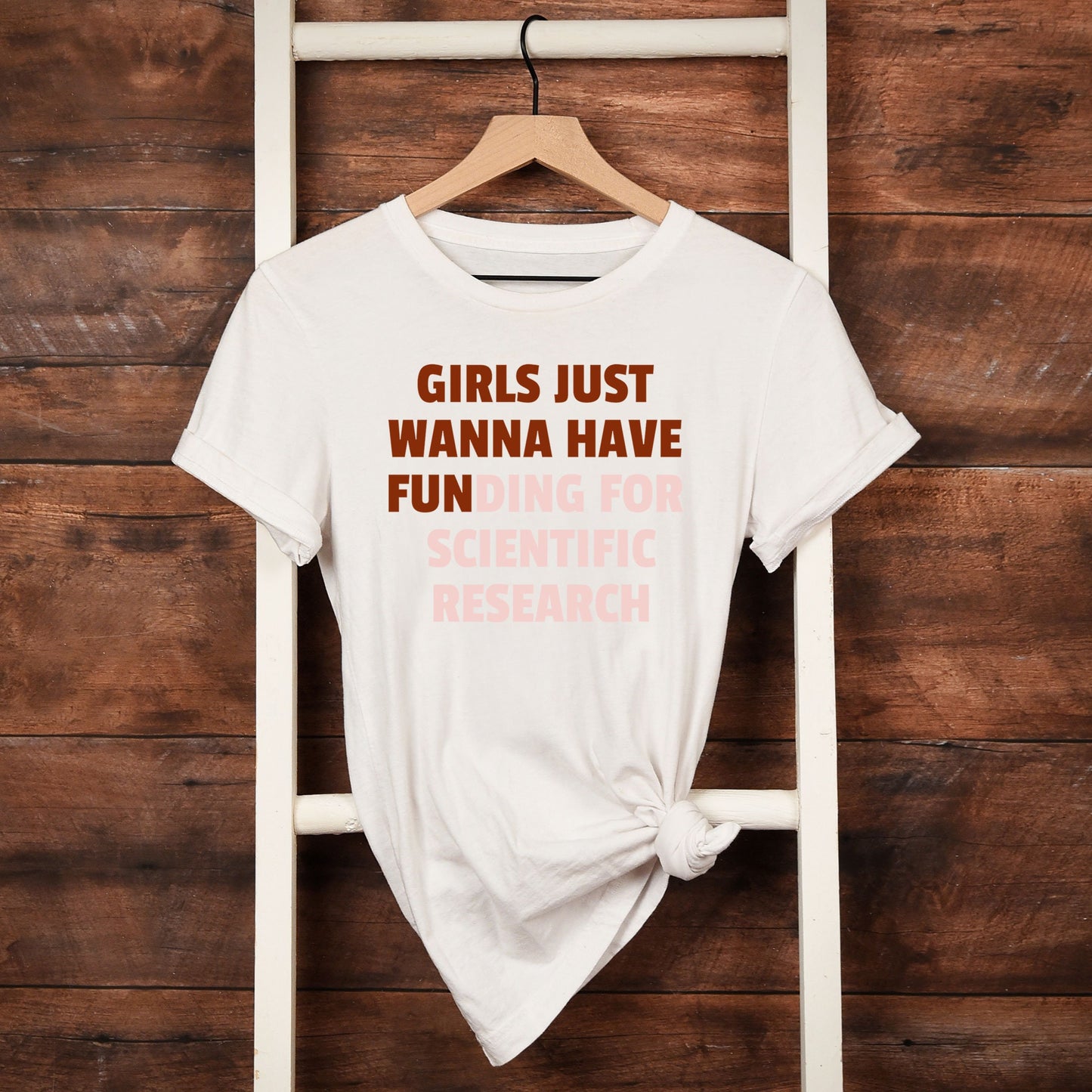 Girls Just Wanna Have Funding For Scientific Research, Science March for Science PhD Professor Teacher Gift, Girl Scientist Future Doctors