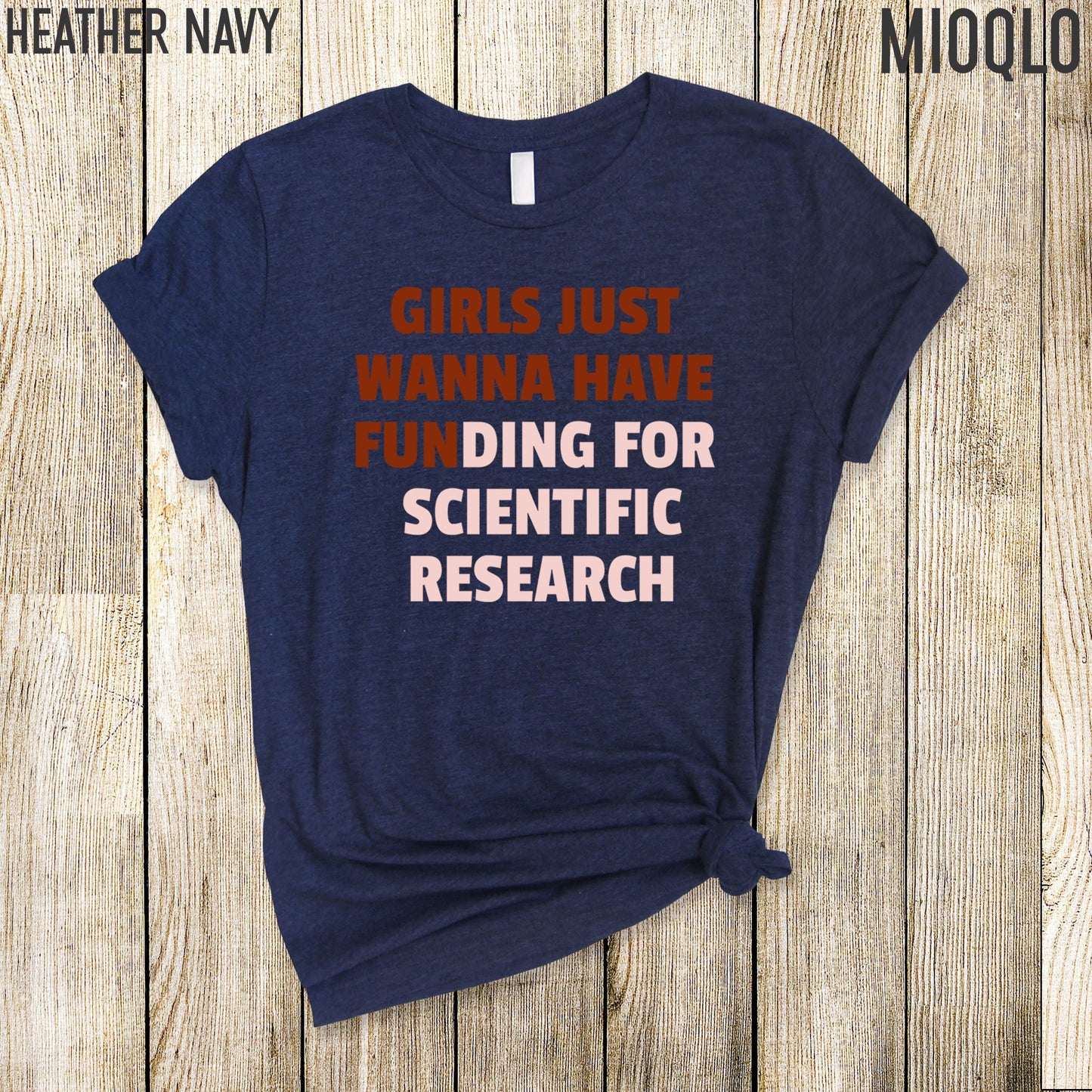 Girls Just Wanna Have Funding For Scientific Research, Science March for Science PhD Professor Teacher Gift, Girl Scientist Future Doctors