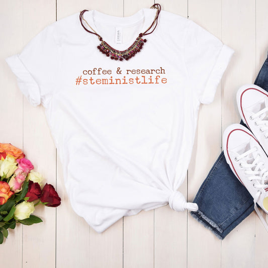 Coffee & Research Tee, Steminist Life TShirt, Steminist Minimalist Tee, Love Science Shirt, Stem Chemistry, Biology Stem Technology Math Tee