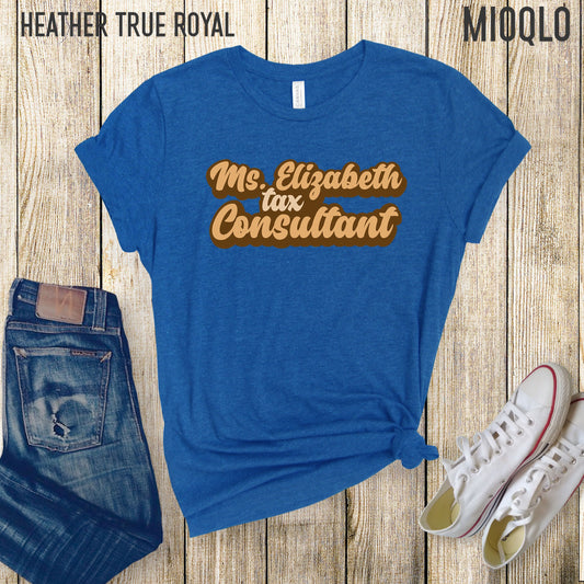 Custom Tax Consultant With Name Shirt, Personalized CPA Tax Name T-Shirt, Public Accountant Gift Tee Birthday Tax Season Counselor Thank You