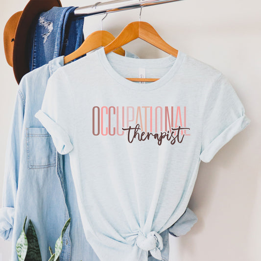 Occupational Therapist Shirt, OT Mom Tee, OTA School Gift Occupational Therapy Assistant, Pediatric Therapy OT Undergrad Graduation T-Shirt