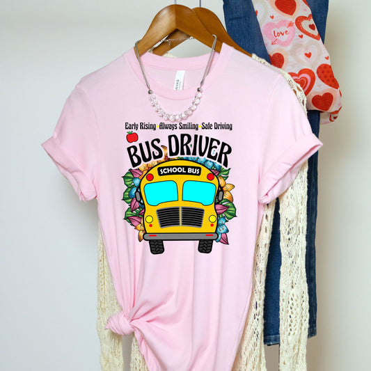 School Bus Driver Shirts For Bus Drivers Appreciation Early Rising Always Smiling Safe Driving T-Shirt Thank You Favorite Bus Driver Gift