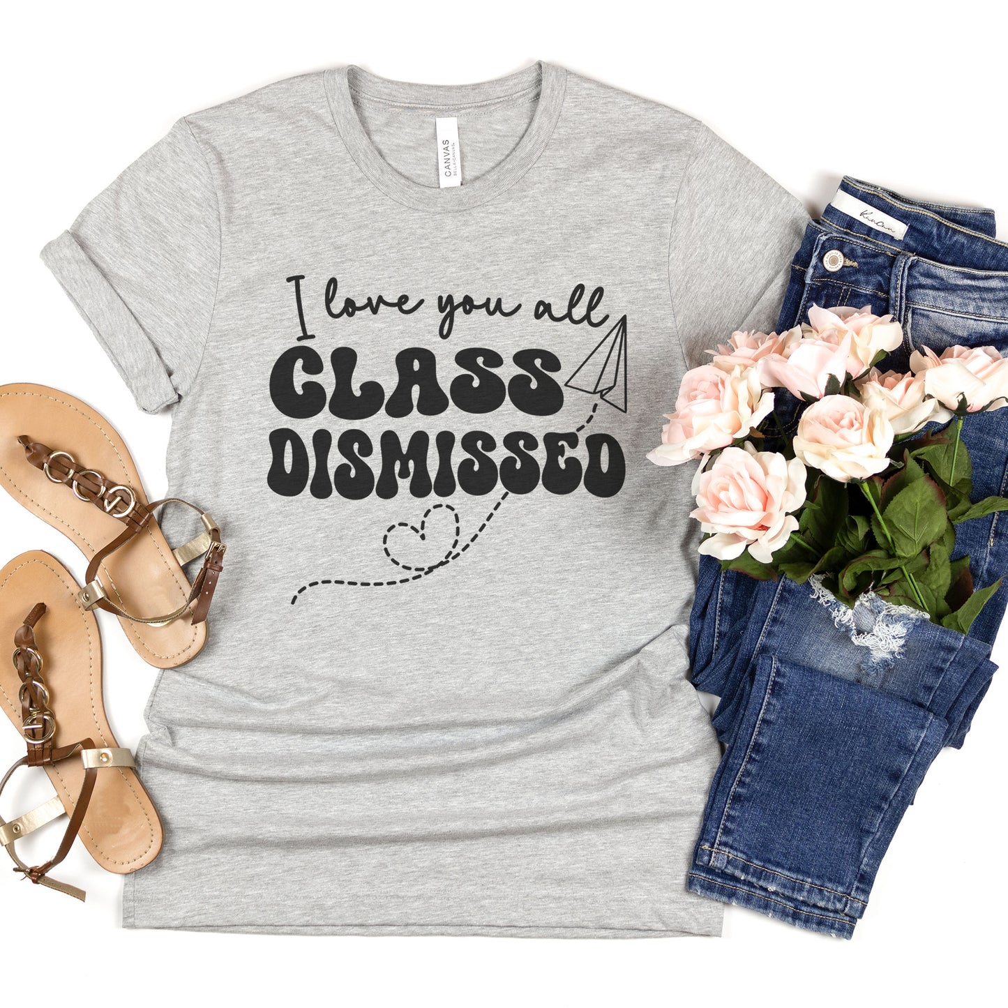 I Love You All Class Dismissed Shirt, Last Day Of School Teacher T-Shirt