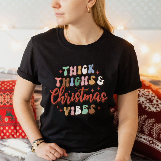 Thick Thighs & Christmas Vibes Christmas Shirt