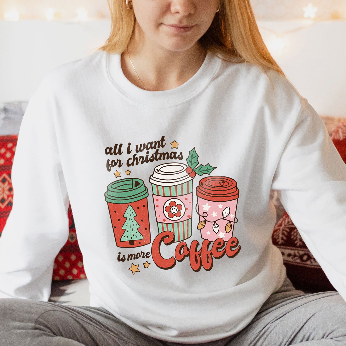 All I Want For Christmas Is More Coffee Christmas Shirt