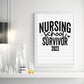 Nursing School Survivor 2023, Nurse Graduation Funny Sayings Sublimation PNG Digital Downloads