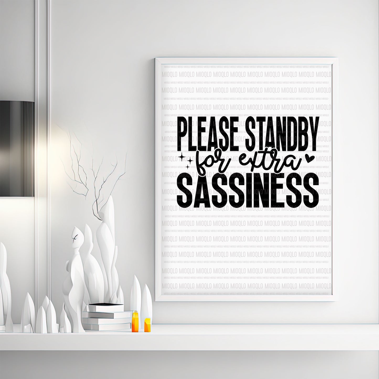 Please Standby For Extra Sassiness, Boho Funny Sayings Sublimation PNG Digital Downloads