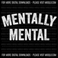 Mentally Mental, Funny Sayings Sublimation PNG Digital Downloads