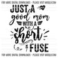 Just A Busy Mom With A Short Fuse, Funny Sayings Sublimation PNG Digital Downloads