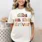 Dibs On The Driver, Boho Funny Sayings Sublimation PNG Digital Downloads