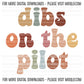 Dibs On The Pilot, Boho Funny Sayings Sublimation PNG Digital Downloads