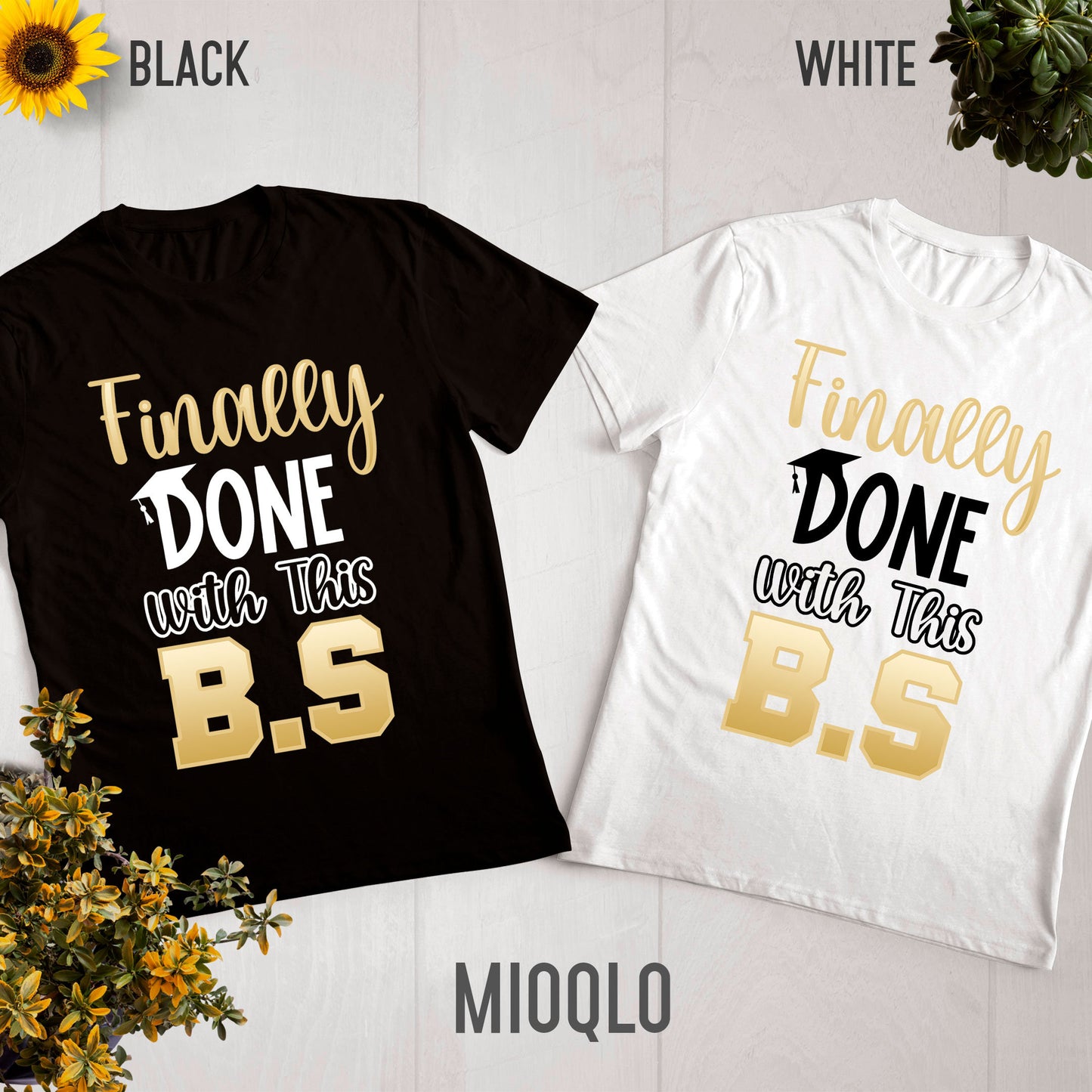 Finally Done With This BS Shirt, Bachelor Degree Graduation Gift, BS Degree Gift, Bachelors 2021 Tee, Business Student Tee, Funny Graduation